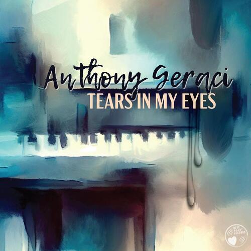 Anthony Geraci Tears In My Eyes (CD)