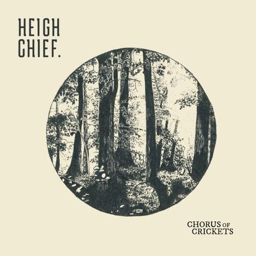 Heigh Chief Chorus Of Crickets (LP)