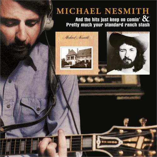 Michael Nesmith And The Hits Just Keep On Comin'… (CD)