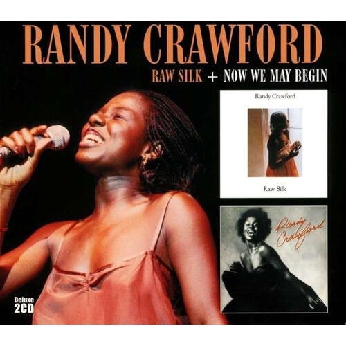 Randy Crawford Raw Silk/Now We May Begin (2CD)