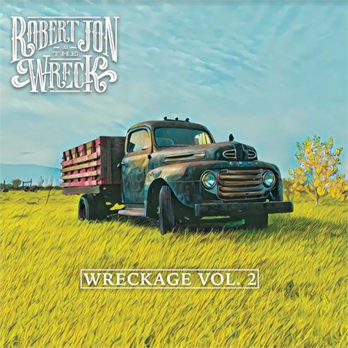 Robert Jon & The Wreck Wreckage Vol. 2 (CD)