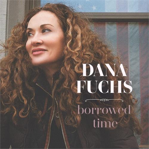 Dana Fuchs Borrowed Time (LP)