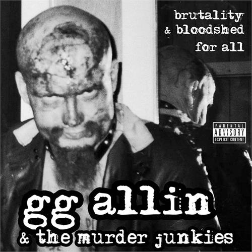 GG Allin & The Murder Junkies Brutality & Bloodshed For All - LTD (LP)