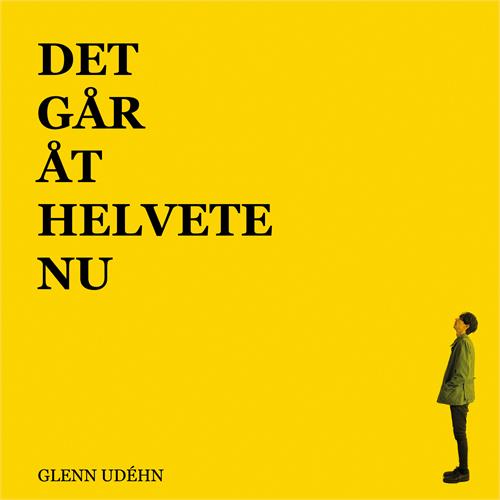 Glenn Udéhn Det Går Åt Helvete Nu (CD)