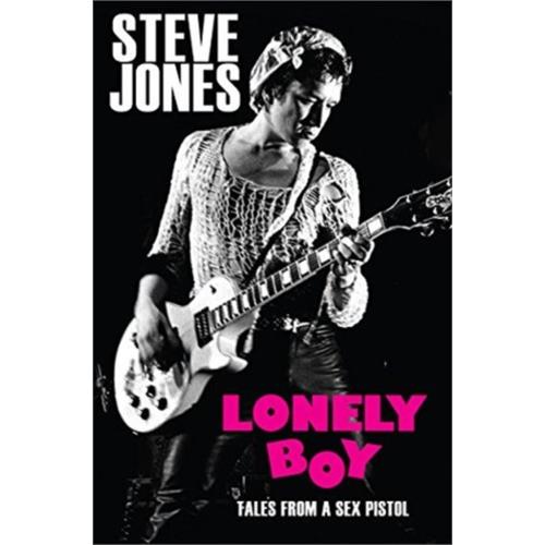 Steve Jones Lonely Boy: Tales From A Sex… (BOK)
