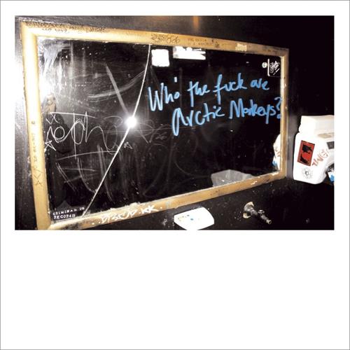 Arctic Monkeys Who The Fuck Are Arctic Monkeys? (10")