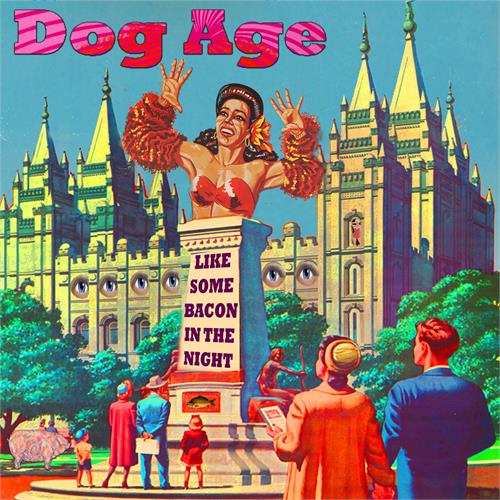 Dog Age Like Some Bacon In The Night (LP)