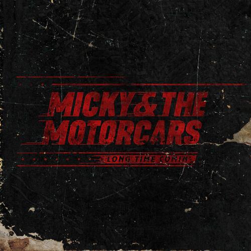 Micky & The Motorcars Long Time Comin' (CD)