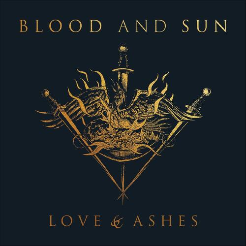 Blood And Sun Love & Ashes (LP)