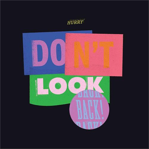 Hurry Don't Look Back - LTD (LP)