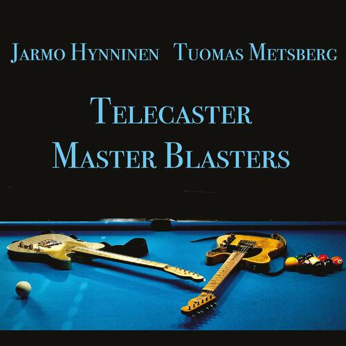 Jarmo Hynninen & Tuomas Metsberg Telecaster Master Blasters (CD)