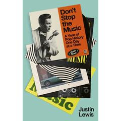 Justin Lewis Don't Stop The Music: A Year Of … (BOK)