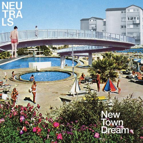 Neutrals New Town Dream - LTD (LP)