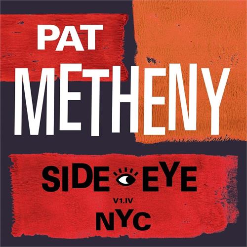 Pat Metheny Side-Eye NYC (V1.IV) (CD)