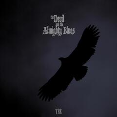 The Devil And The Almighty Blues Tre - LTD (LP)