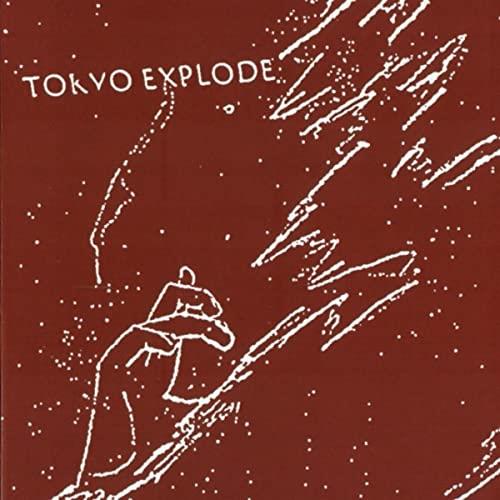 Tokyo Explode Tokyo Explode (CD)