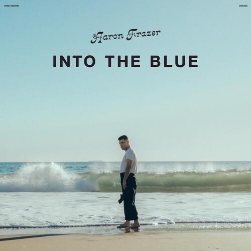 Aaron Frazer Into The Blue - LTD (LP)