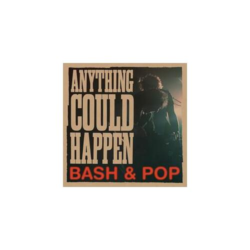 Bash & Pop Anything Could Happen (CD)