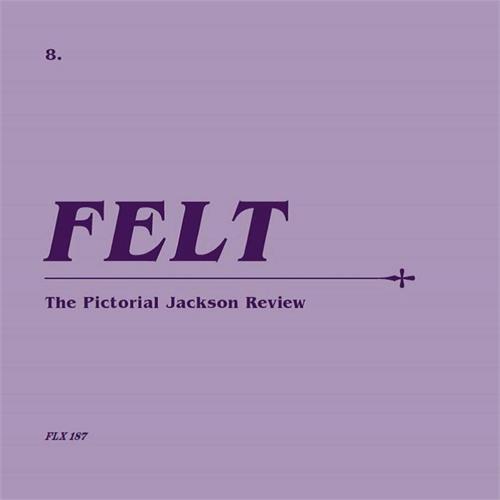 Felt The Pictorial Jackson Review (CD+7")