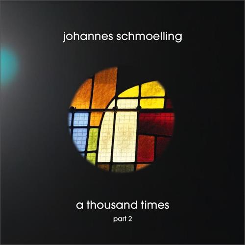 Johannes Schmölling A Thousand Times Part 2 (CD)
