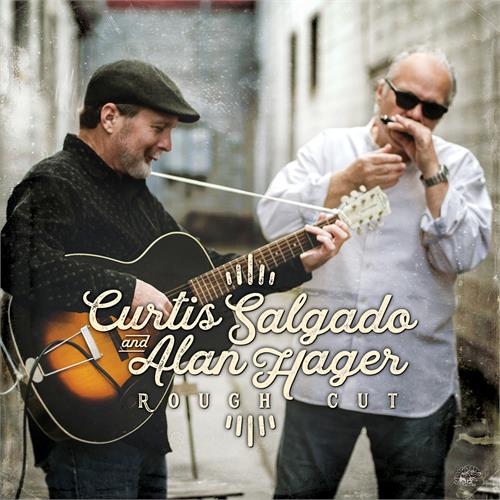 Curtis Salgado & Alan Hager Rough Cut (CD)