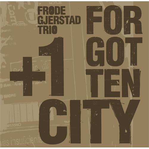 Frode Gjerstad Trio Forgotten City (CD)