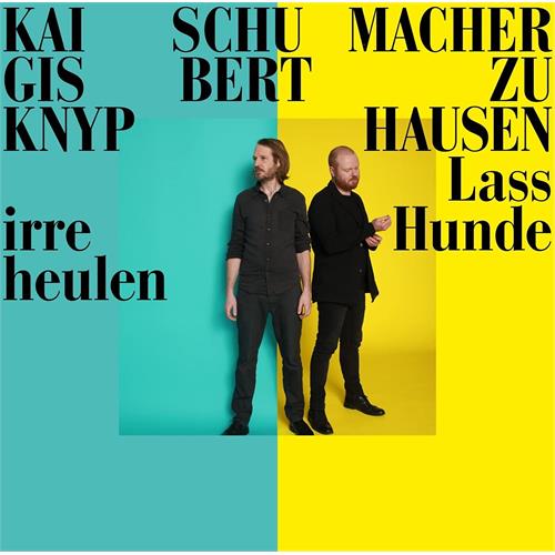 Gisbert zu Knyphausen & Kai Schumacher Lass Irre Hunde Heulen (LP)