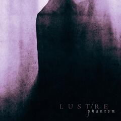 Lustre Phantom - LTD (LP)
