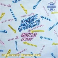 Maurice Yesterday Come On (12")