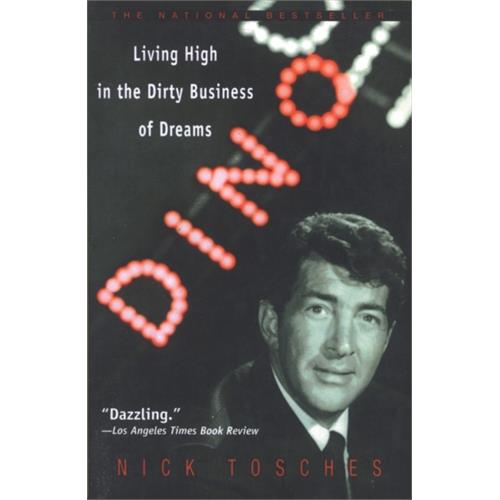 Nick Tosches Dino: Living High In The Dirty… (BOK)