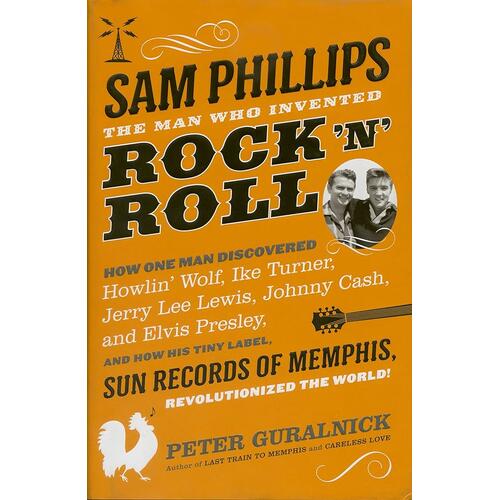 Peter Guralnick Sam Phillips - The Man Who… (BOK)