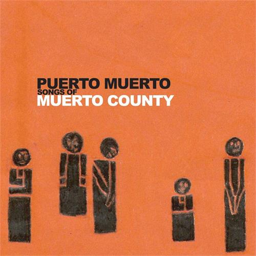 Puerto Muerto Songs Of Muero Couny (CD)
