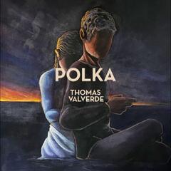 Thomas Valverde Polka (LP)