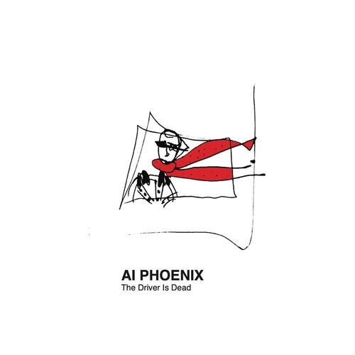 Ai Phoenix The Driver Is Dead - LTD (LP)