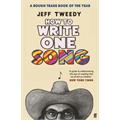 Jeff Tweedy How To Write One Song (BOK)
