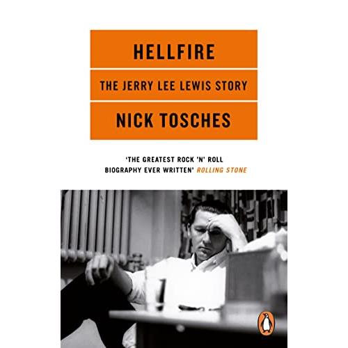 Nick Tosches Hellfire: The Jerry Lee Lewis… (BOK)