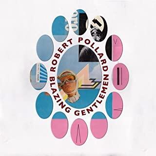 Robert Pollard Blazing Gentlemen (LP)