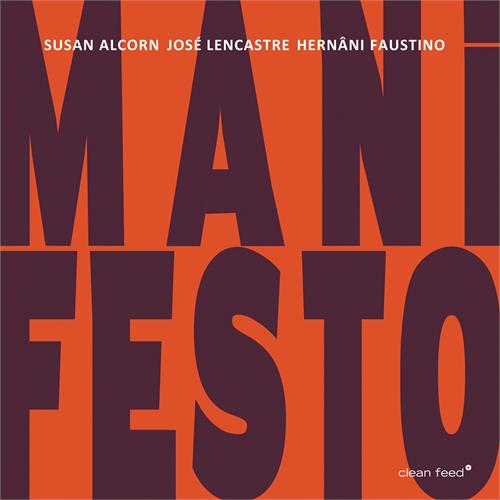 Susan Alcorn/José Lencastre/Hernani… Manifesto (CD)