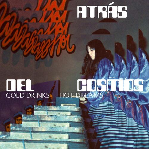 Atrás Del Cosmos Cold Drinks, Hot Dreams (LP)