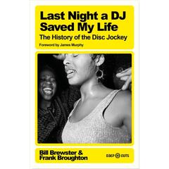 Bill Brewster & Frank Broughton Last Night A DJ Saved My Life (BOK)