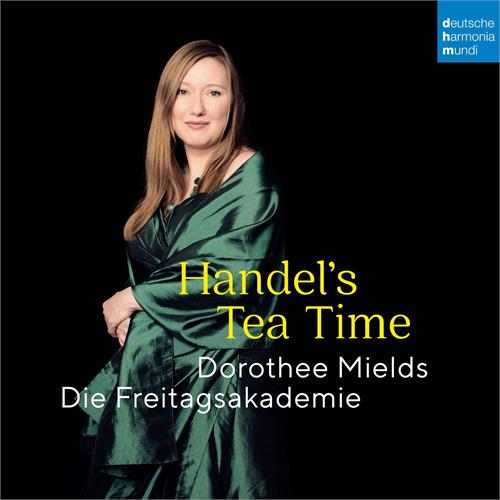 Dorothee Mields/Die Freitagsakademie Handel's Tea Time (CD)