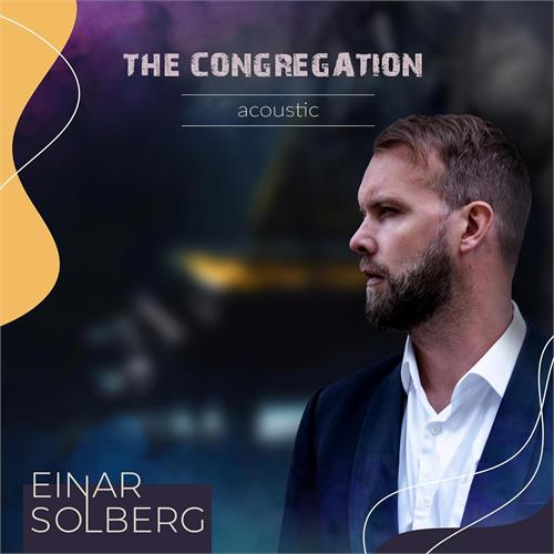 Einar Solberg The Congregation - Acoustic (CD)
