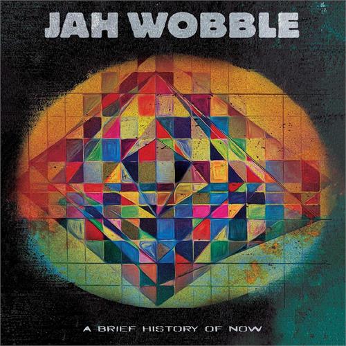 Jah Wobble & Jon Klein A Brief History Of Now (CD)