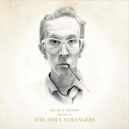Micah P. Hinson Presents The Holy Strangers (CD)