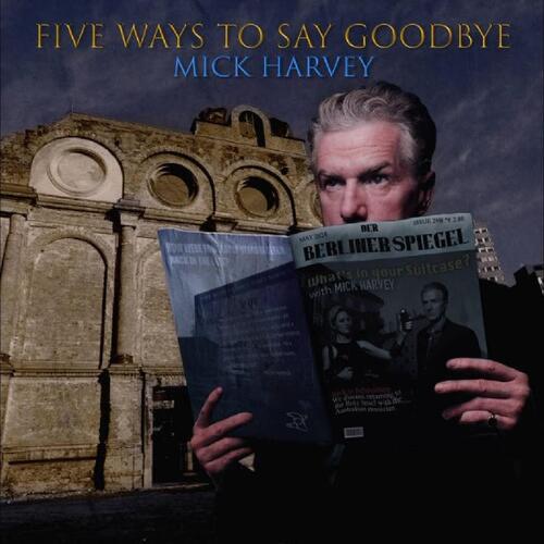 Mick Harvey Five Ways To Say Goodbye (CD)