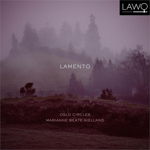 Oslo Circles/Marianne Beate Kielland Lamento (CD)