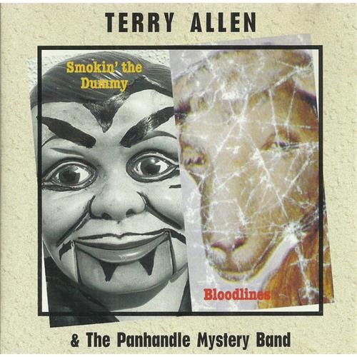Terry Allen & The Panhandle Mystery Band Smokin' The Dummy/Bloodlines (CD)