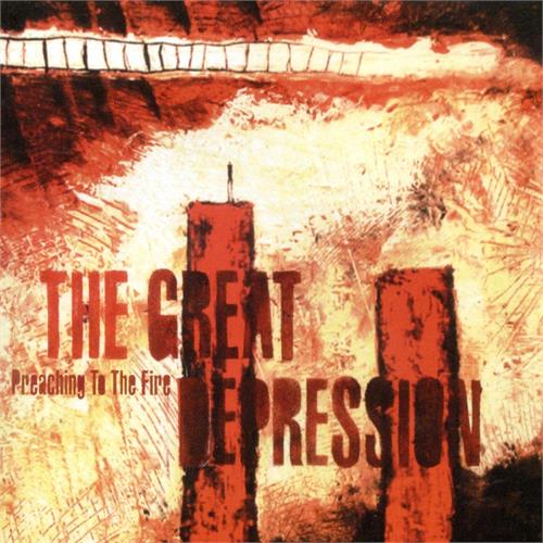 The Great Depression Preaching To The Fire (CD)