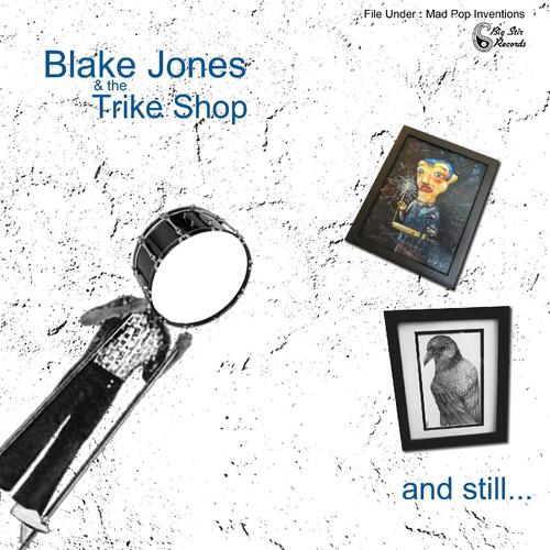 Blake Jones & The Trike Shop And Still… (LP)