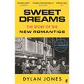 Dylan Jones Sweet Dreams: The Story Of The New…(BOK)